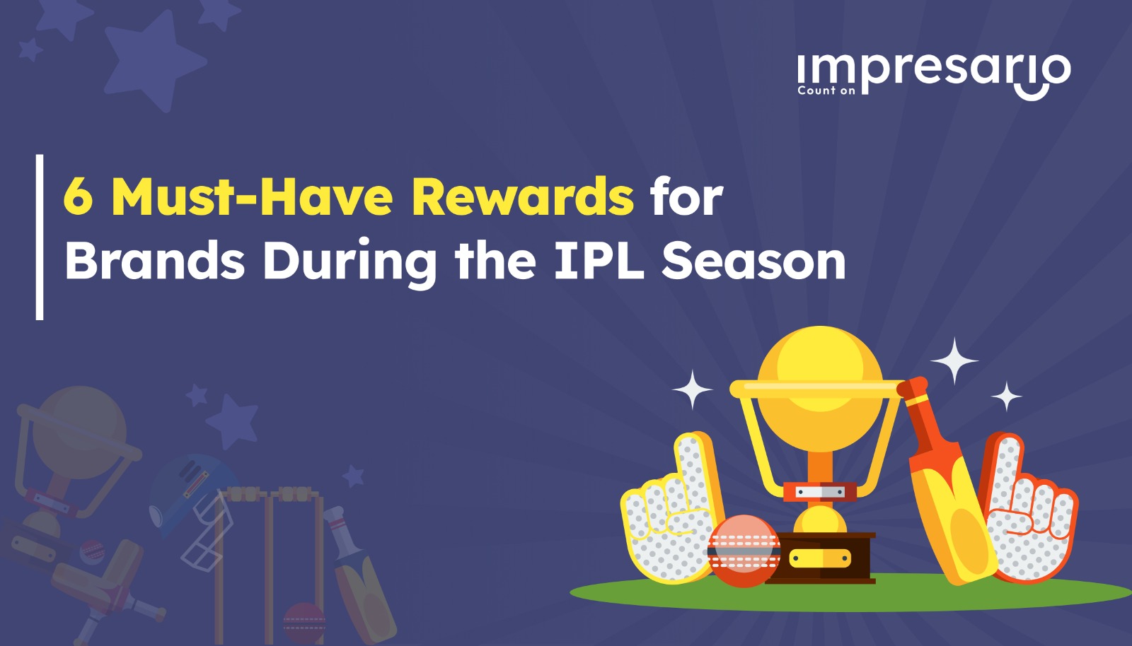 6 Must-Have Rewards for Brands During the IPL Season